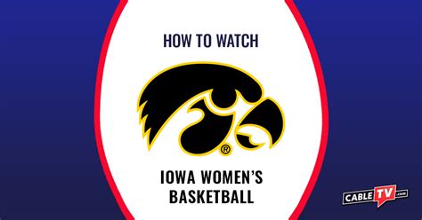 watch iowa women's basketball schedule